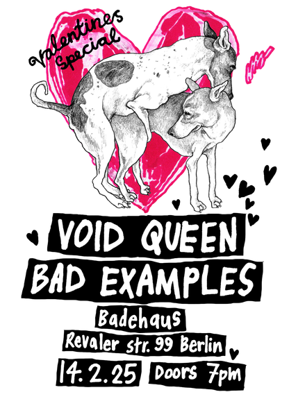 Void Queen + Bad Examples @ Badehaus, Berlin